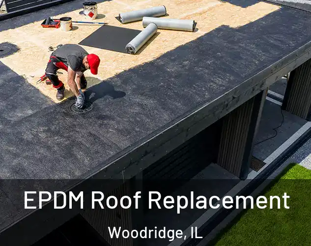  EPDM Roof Replacement Woodridge, IL
