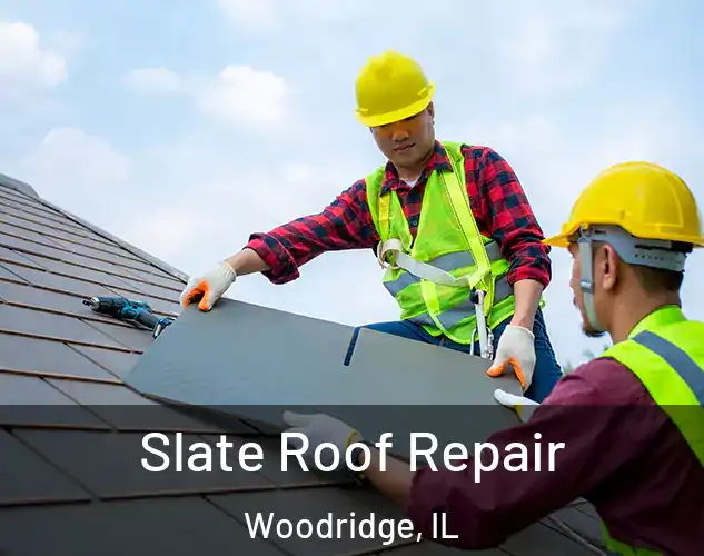  Slate Roof Repair Woodridge, IL